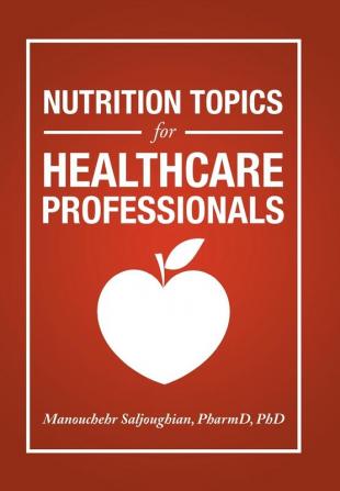 Nutrition Topics for Healthcare Professionals