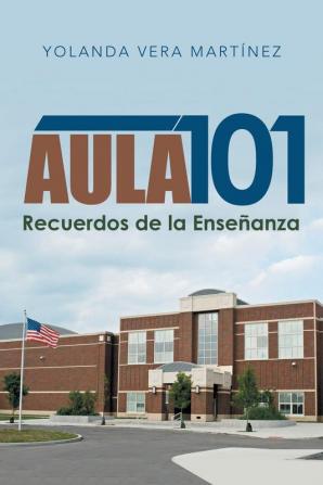 Aula 101: Recuerdos De La Enseñanza