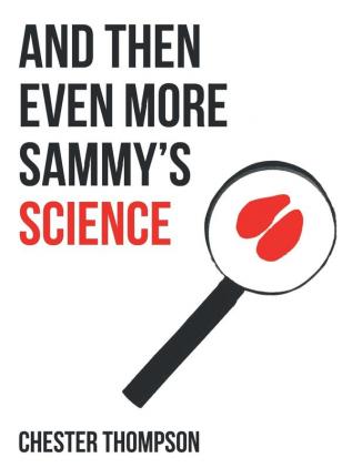 And Then Even More Sammy'S Science