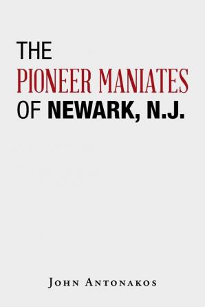 The Pioneer Maniates   of   Newark N.J.