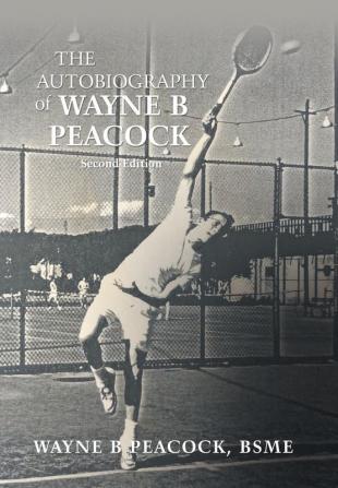 The Autobiography of Wayne B Peacock