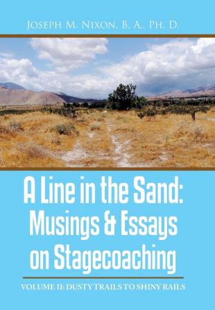 A Line in the Sand: Musings & Essays on Stagecoaching