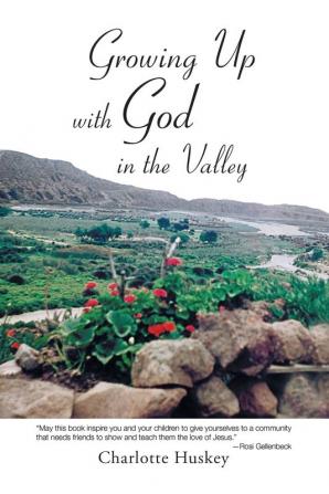 Growing up with God  in the Valley