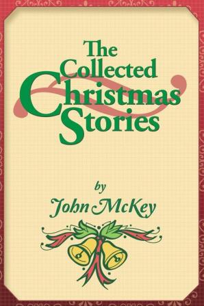 The Collected Christmas Stories