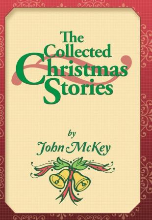 The Collected Christmas Stories