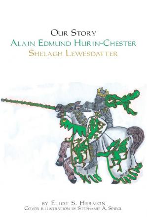 Our Story Alain Edmund Hurin-Chester Shelagh Lewesdattir