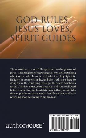 God Rules Jesus Loves Spirit Guides