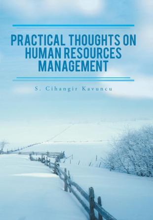 Practical Thoughts on Human Resources Management