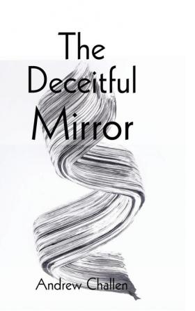 The Deceitful Mirror