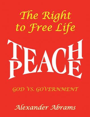 The Right to Free Life: God vs. Government