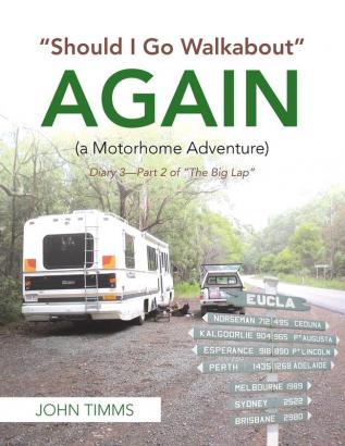 Should I Go Walkabout Again (A Motorhome Adventure)