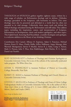 Theologia Et Apologia: Essays in Reformation Theology and Its Defense Presented to Rod Rosenbladt