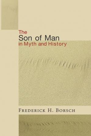 The Son of Man in Myth and History