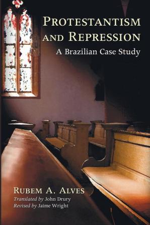 Protestantism and Repression: A Brazilian Case Study