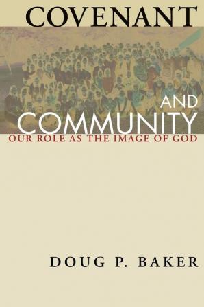 Covenant and Community: Our Role as the Image of God