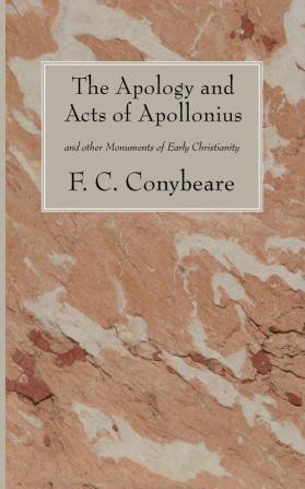 The Apology and Acts of Apollonius