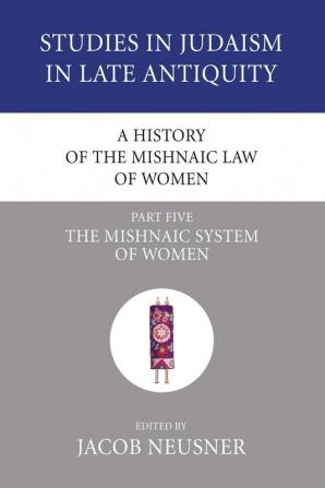 A History of the Mishnaic Law of Women Part 5