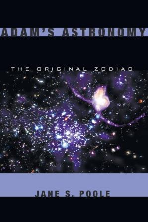 Adam's Astronomy: The Original Zodiac