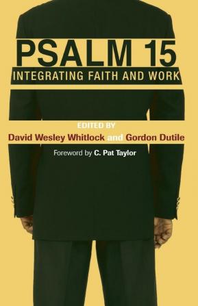 Psalm 15: Integrating Faith and Work