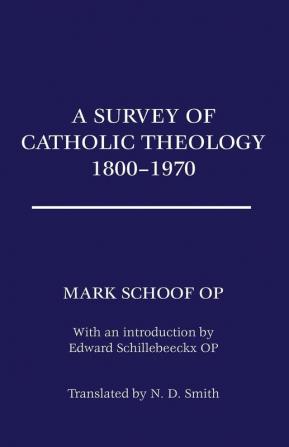 A Survey of Catholic Theology 1800-1970