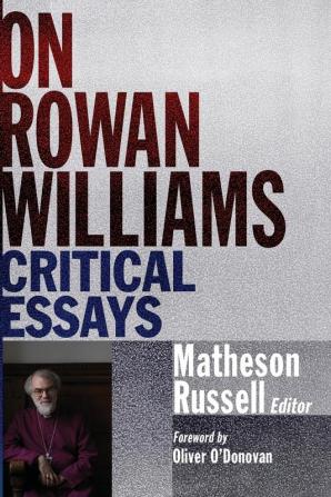 On Rowan Williams: Critical Essays