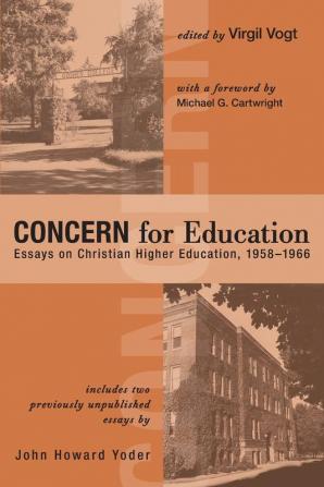 Concern for Education: Essays on Christian Higher Education 1958-1966