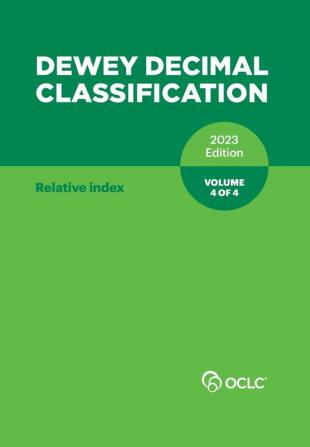 Dewey Decimal Classification 2023 (Relative Index) (Volume 4 of 4)