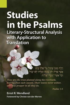 Studies in the Psalms: Literary-Structural Analysis with Application to Translation: 8 (Publications in Translation and Textlinguistics)