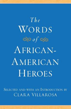 Words of African-American Heroes The