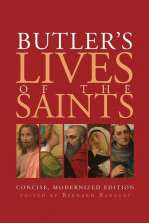 Butler's Lives of the Saints: Concise Modernized Edition