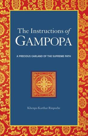 The Instructions of Gampopa: A Precious Garland of the Supreme Path (Dream Flag Series)