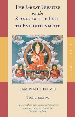 The Great Treatise on the Stages of the Path to Enlightenment (Volume 3)