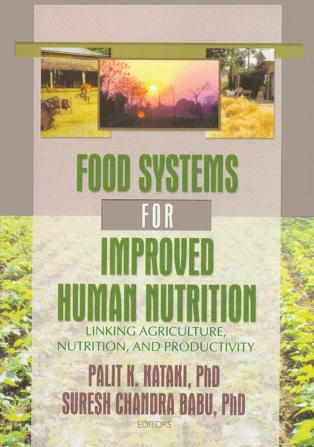 Food Systems for Improved Human Nutrition