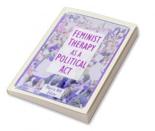 Feminist Therapy as a Political Act