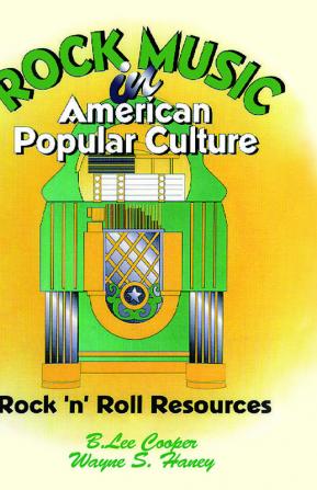 Rock Music in American Popular Culture