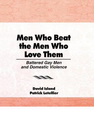 Men Who Beat the Men Who Love Them