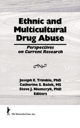 Ethnic and Multicultural Drug Abuse