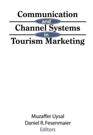 Communication and Channel Systems in Tourism Marketing