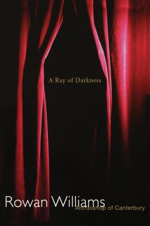 A Ray of Darkness: Sermons and Reflections