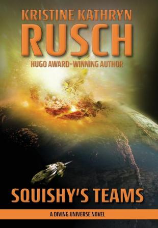 Squishy's Teams: A Diving Universe Novel: 10