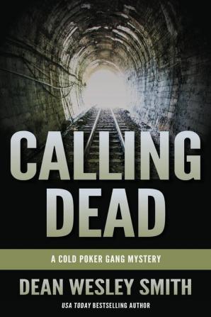 Calling Dead: A Cold Poker Gang Mystery: 3