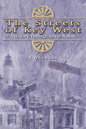 The Streets of Key West: A History Through Street Names