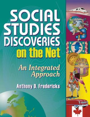 Social Studies Discoveries on the Net: An Integrated Approach