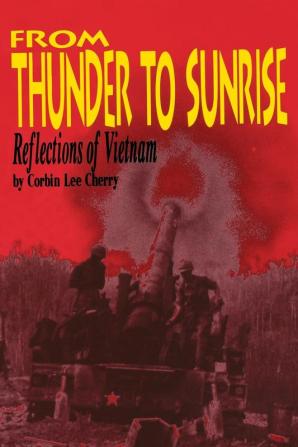 From Thunder to Sunrise: Reflections of Vietnam