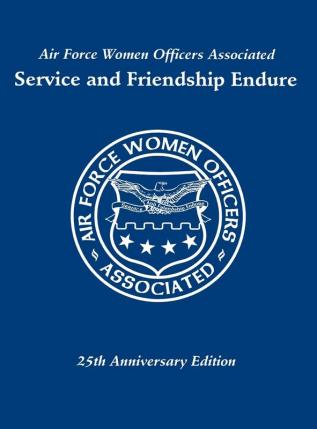 Air Force Women Officers Associated: Service and Friendship Endure