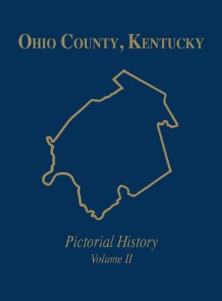 Ohio Co KY: Pictorial History Vol II