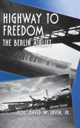 Highway to Freedom: The Berlin Airlift