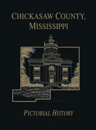 Chickasaw Co MS - Pictorial