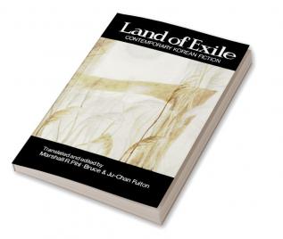 Land of Exile: Contemporary Korean Fiction