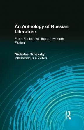 Anthology of Russian Literature from Earliest Writings to Modern Fiction